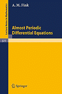 Almost Periodic Differential Equations - Fink, A M