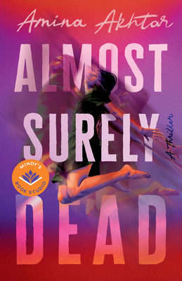 Almost Surely Dead - Akhtar, Amina, and Kaling, Mindy (Introduction by)