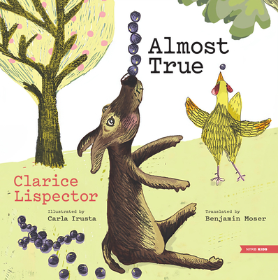 Almost True - Lispector, Clarice, and Moser, Benjamin (Translated by)