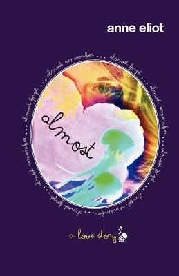 Almost - Eliot, Anne