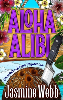 Aloha Alibi - Webb, Jasmine