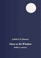 Alone at the Window: Haiku & Senryu