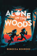 Alone in the Woods
