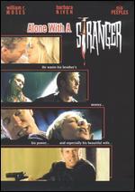Alone with a Stranger