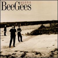 Alone - Bee Gees