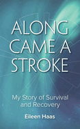 Along Came a Stroke
