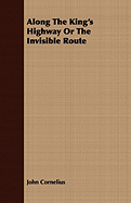 Along the King's Highway or the Invisible Route