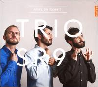 Alors, On Danse? - Trio SR9