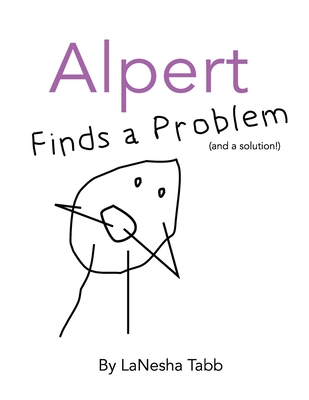 Alpert Finds a Problem: (and a solution!) - Tabb, Lanesha