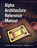 Alpha Architecture Reference Manual - Sites, Richard L, and Witek, Richard T, and Architecture Committee, Alpha