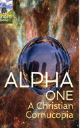 Alpha One: A Christian Cornucopia