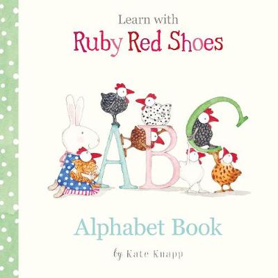 Alphabet Book (Learn with Ruby Red Shoes, #1) - Knapp, Kate