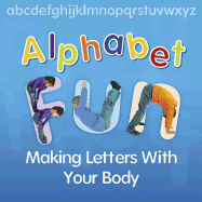 Alphabet Fun: Making Letters with Your Body