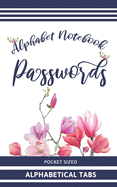 Alphabet Password Notebook: Username And Password Log Book With Alphabetical Tabs
