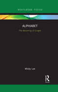 Alphabet: The Becoming of Google