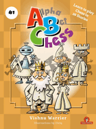 AlphaBetChess - Volume 1: Learn To Play Chess in 26 Stories