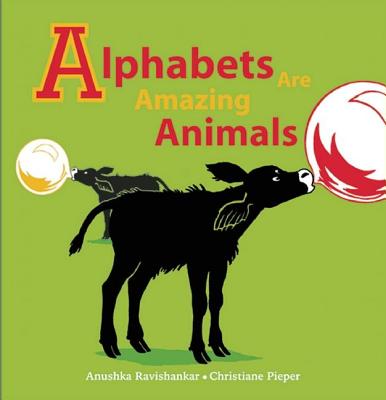Alphabets Are Amazing Animals - Ravishankar, Anushka