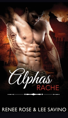 Alphas Rache - Rose, Renee, and Savino, Lee