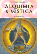 Alquimia y Mistica - El Museo Hermetico