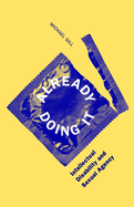 Already Doing It: Intellectual Disability and Sexual Agency