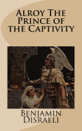 Alroy the Prince of the Captivity