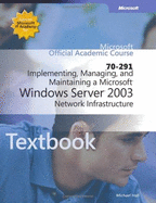 ALS Implementing, Managing, and Maintaining a Microsoft Windows Server 2003 Network Infras