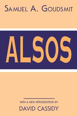 Alsos - Goudsmit, Samuel A