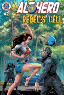 Alt-Hero #2: Rebel's Cell