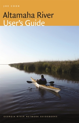 Altamaha River User's Guide - Cook, Joe