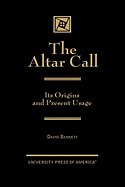 Altar Call: The Origins and Present Usage