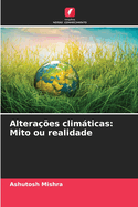 Altera??es clim�ticas: Mito ou realidade