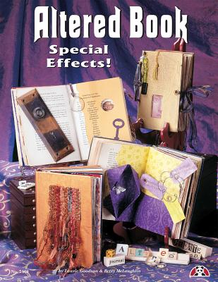 Altered Book: Special Effects - Goodson, Laurie, and McLoughlin, Betsy