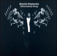 Alternately Deep - Roots Manuva