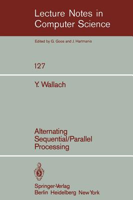 Alternating Sequential-Parallel Processing - Wallach, Y