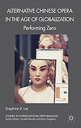 Alternative Chinese Opera in the Age of Globalization: Performing Zero