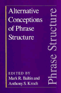Alternative Conceptions of Phrase Structure