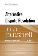 Alternative Dispute Resolution in a Nutshell, 4th