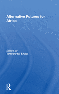 Alternative Futures for Africa