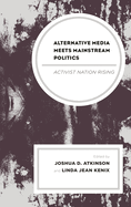 Alternative Media Meets Mainstream Politics: Activist Nation Rising