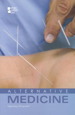 Alternative Medicine - Zott, Lynn M (Editor), and Haugen, David M (Editor)