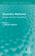 Alternative Medicines: Popular and Policy Perspectives