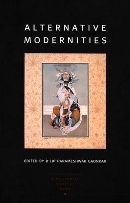 Alternative Modernities - Gaonkar, Dilip Parameshwar (Editor)