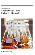 Alternative Solvents for Green Chemistry