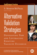 Alternative Validation Strategies: Developing New and Leveraging Existing Validity Evidence