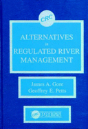 Alternatives in Regulated River Management
