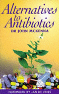 Alternatives to Antibiotics