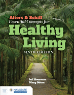 Alters and Schiff Essential Concepts for Healthy Living: .