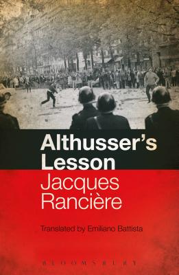 Althusser's Lesson - Ranci�re, Jacques, and Battista, Emiliano (Translated by)