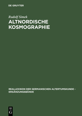 Altnordische Kosmographie - Simek, Rudolf