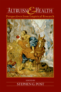 Altruism and Health: Perspectives from Empirical Research